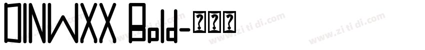 DINWXX Bold字体转换